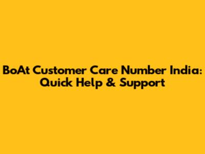 BoAt Customer Care Number India: Quick Help & Support