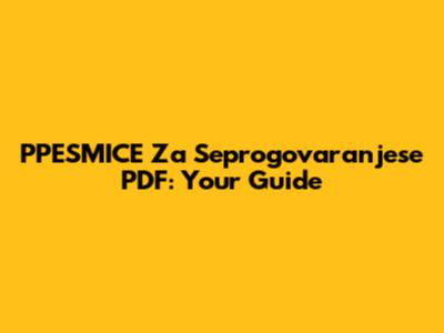 PPESMICE Za Seprogovaranjese PDF: Your Guide