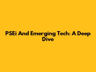 PSEi And Emerging Tech: A Deep Dive